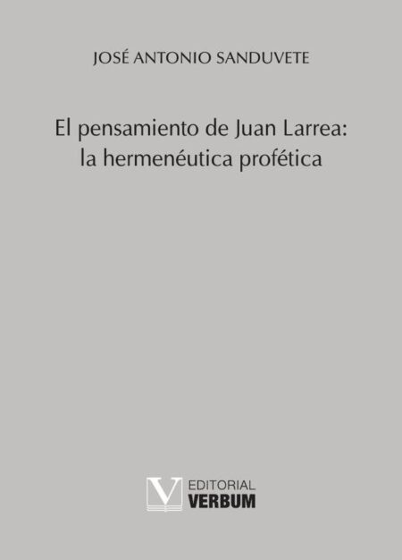 El pensamiento de Juan Larrea: la hermenéutica profética