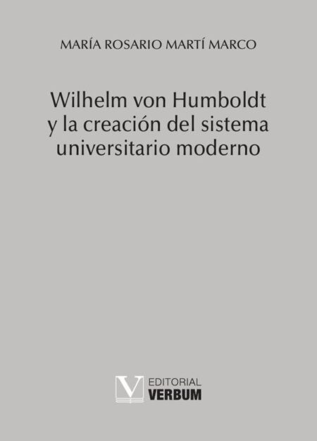 Wilhelm von Humboldt y la creación del sistema universitario moderno