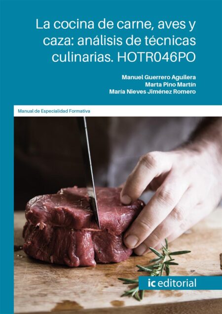La cocina de carne, aves y caza: análisis de técnicas culinarias