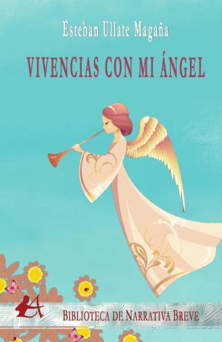 Vivencias con Mi Ángel