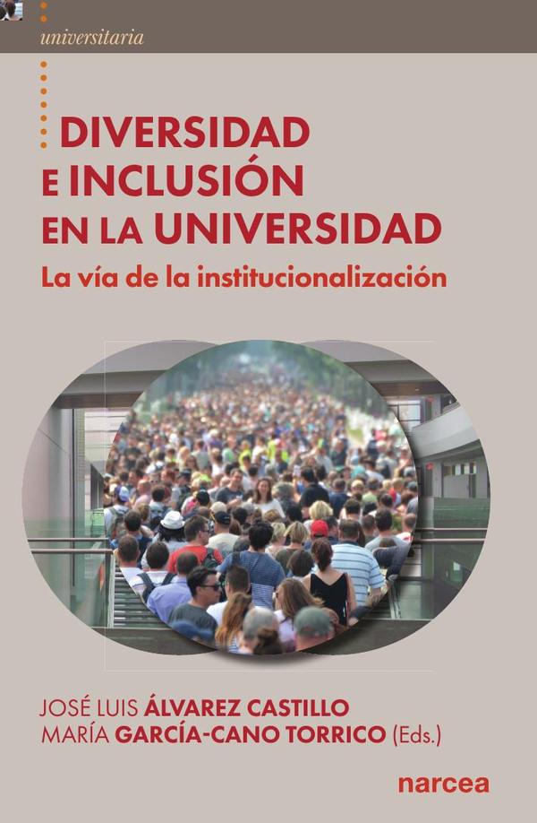 Diversidad e inclusión en la universidad:La vía de la institucionalización
