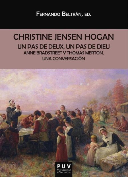 Un pas de deux, un pas de dieu:Anne Bradstreet y Thomas Merton, una conversación