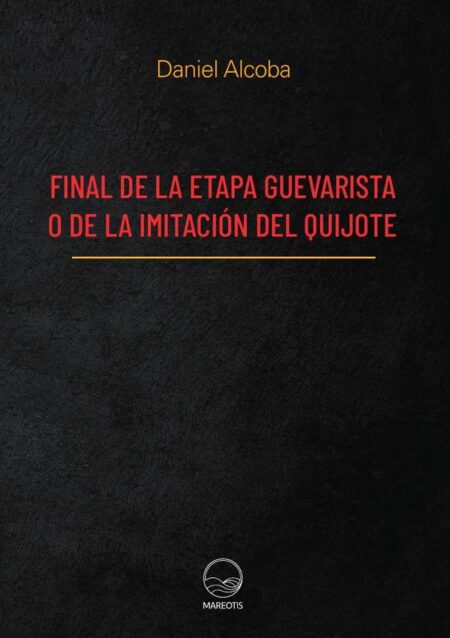 Final de la etapa guevarista o de la imitación del Quijote