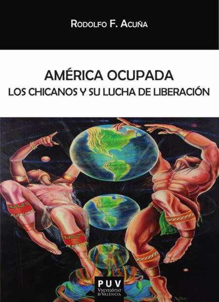 América ocupada:Los chicanos y su lucha de liberación