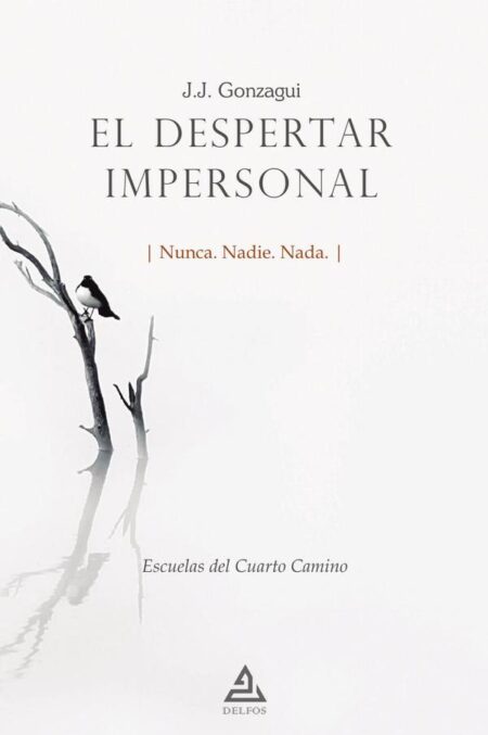 El despertar impersonal:Nunca. Nadie. Nada.