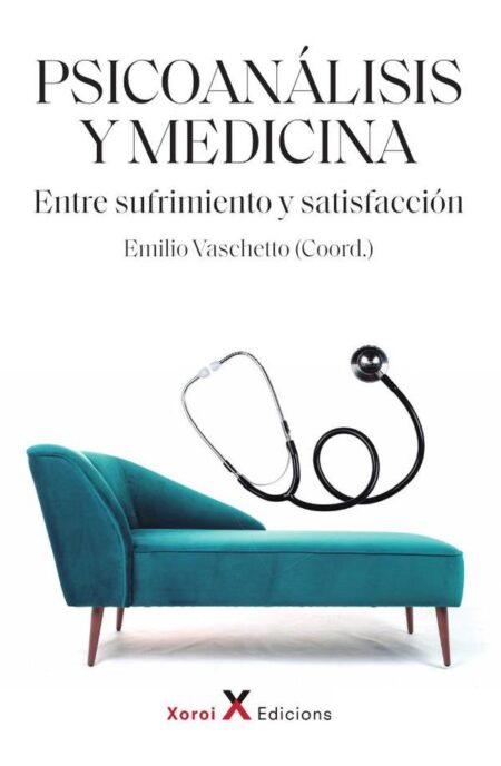 Psicoanálisis y medicina:Entre sufrimiento y satisfacción