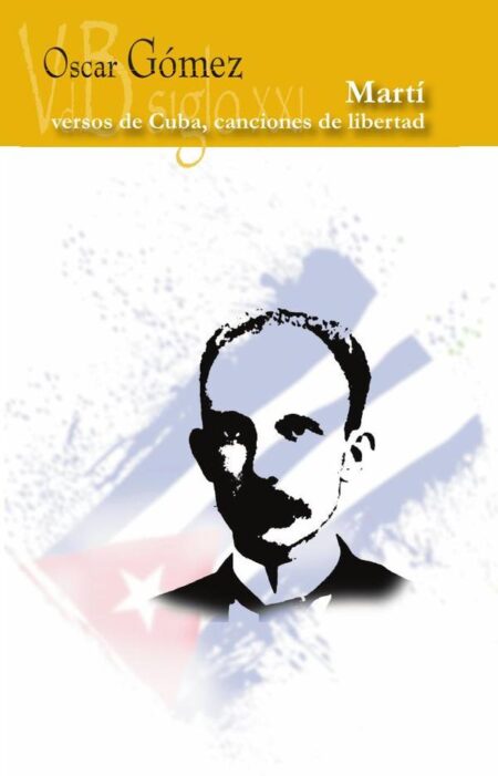 Martí, versos de Cuba, canciones de libertad