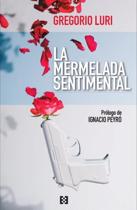 La mermelada sentimental:Cinco años de artículos en The Objective