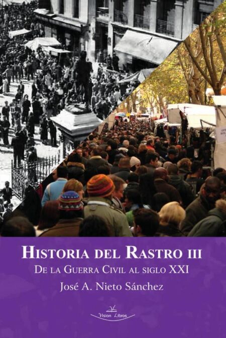 Historia del Rastro III:De la Guerra Civil al siglo XXI