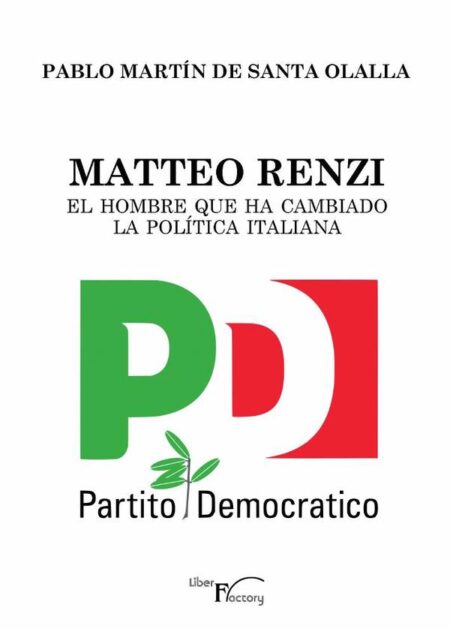Matteo Renzi, el hombre que ha cambiado la política italiana