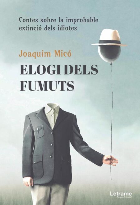 Elogi dels fumuts. Contes sobre la improbable extinció dels idiotes
