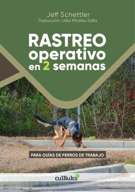 Rastreo operativo en dos semanas:Para guías de perros de trabajo