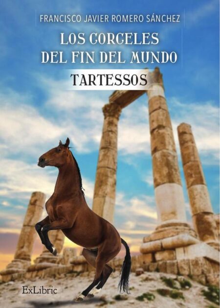 Los corceles del fin del mundo. Tartessos