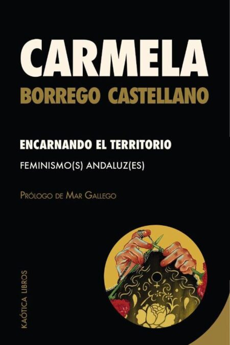 Encarnando el territorio / feminismo (s) andaluz (es)