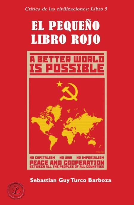 El pequeño libro rojo:Crítica a las civilizaciones. Tomo 5