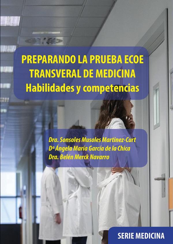 Preparando la prueba ecoe transveral de medicina:Habilidades y competencias