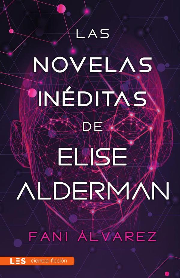 Las novelas inéditas de Elise Alderman:(Bolsillo)