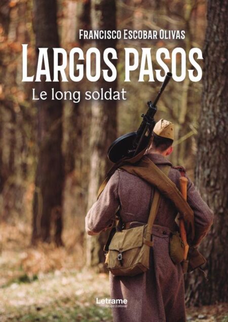 Largos pasos. Le long soldat