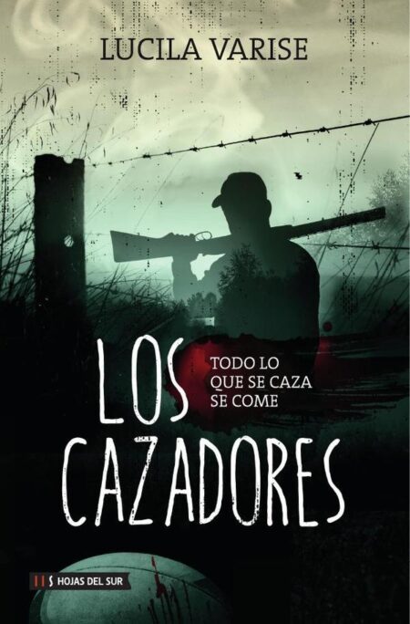 Los cazadores:Todo lo que se caza se come