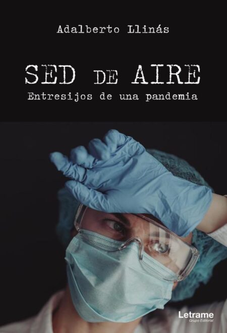 Sed de aire. Entresijos de una pandemia