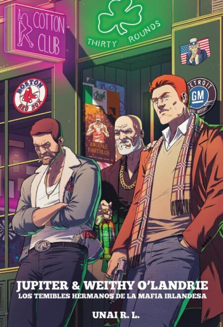 Jupiter & Weithy O'Landrie. Los temibles hermanos de la mafia irlandesa