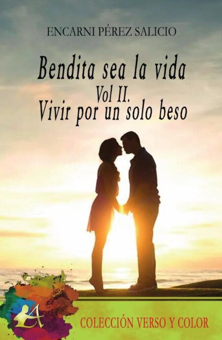 Bendita sea la vida Vol. II