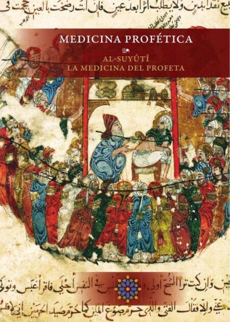 Medicina profética. Al-Suyûtî: la medicina del Profeta