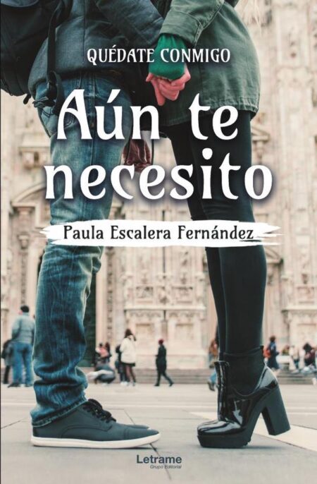 Quédate conmigo. Aún te necesito