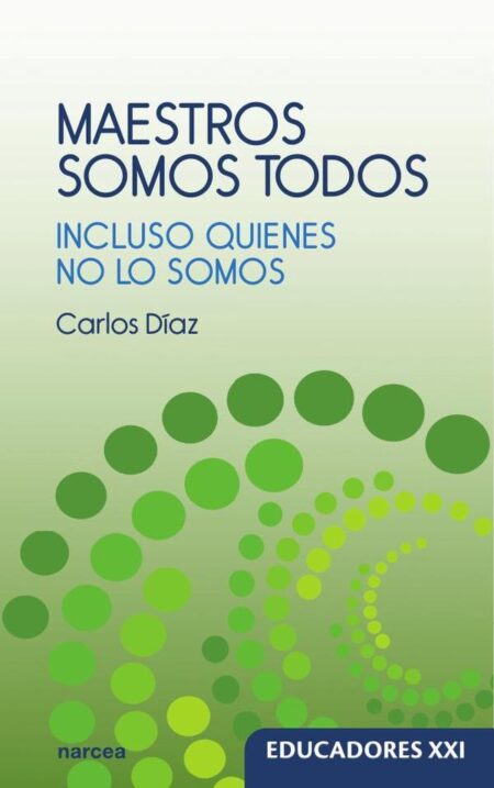 Maestros somos todos:Incluso quienes no lo somos