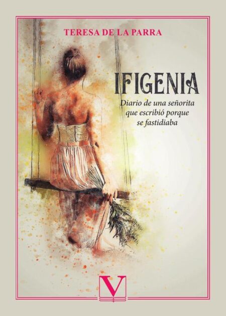 Ifigenia:Diario de una señorita que escribió porque se fastidiaba