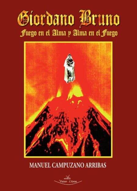 Giordano Bruno:Fuego en el alma y alma en el fuego