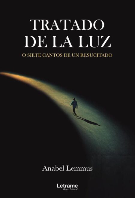 Tratado de la luz. O siete cantos de un resucitado