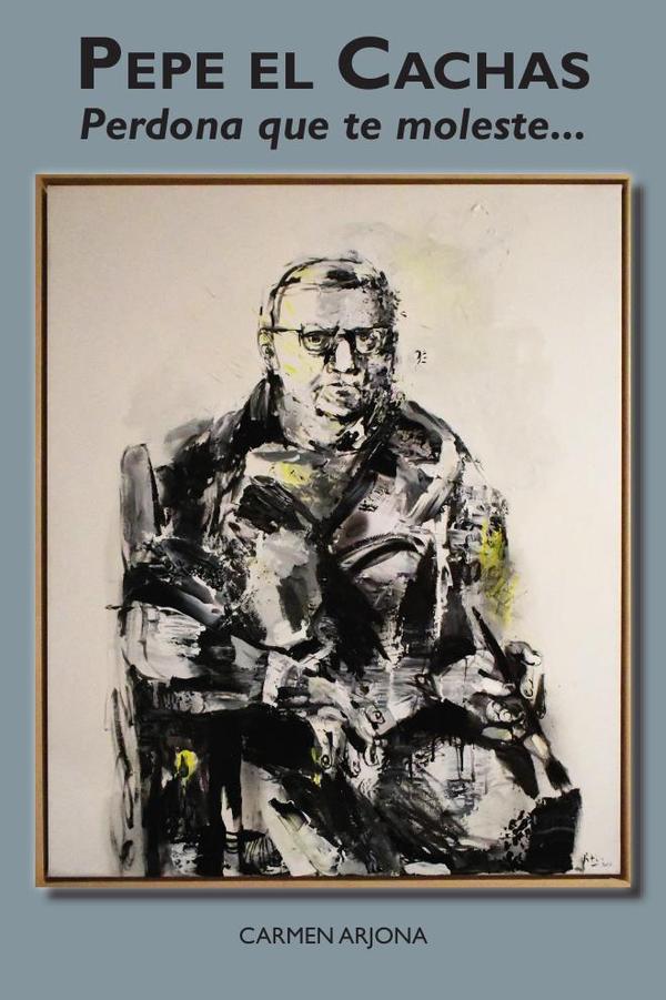 Pepe el Cachas. Perdona que te moleste