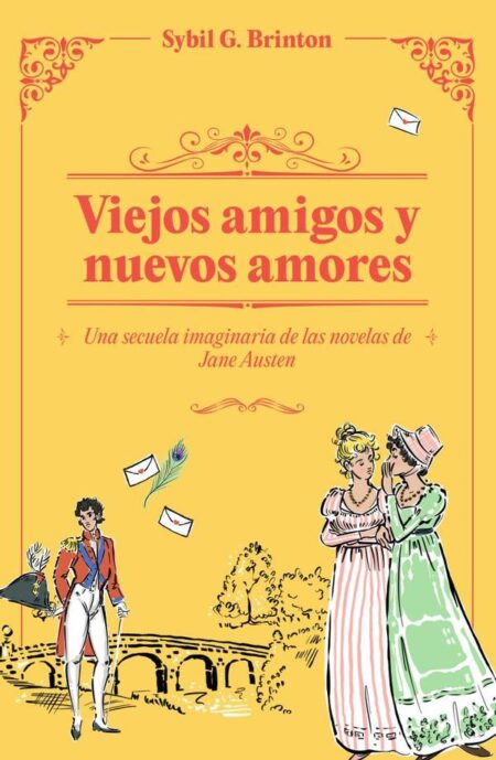 Viejos amigos y nuevos amores:Una secuela imaginaria de las obras de Jane Austen