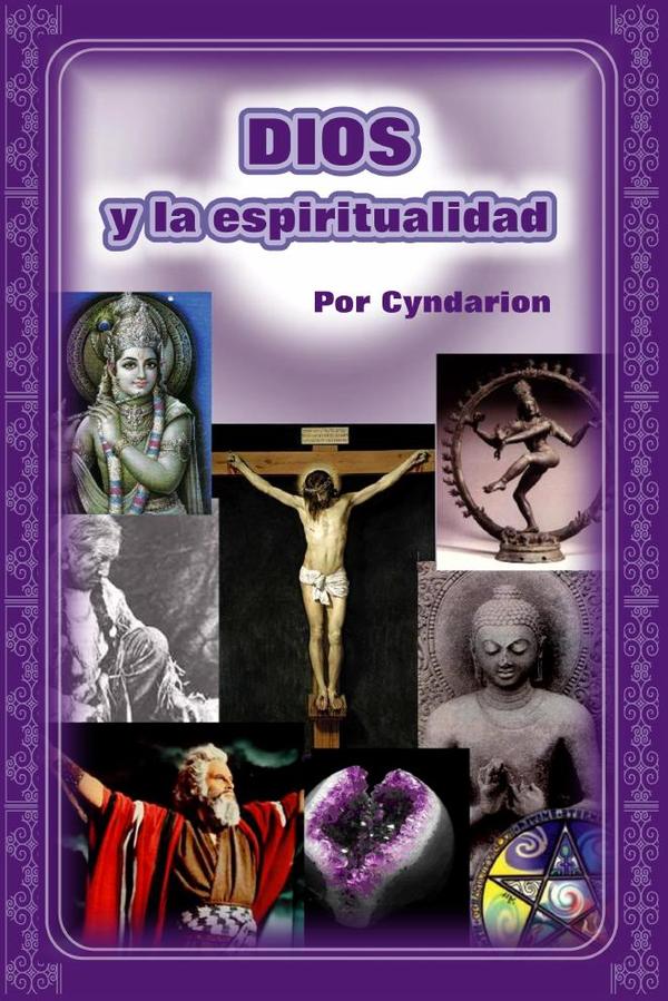 Dios y la Espiritualidad:Una visión clara de varias metas en el sendero espiritual