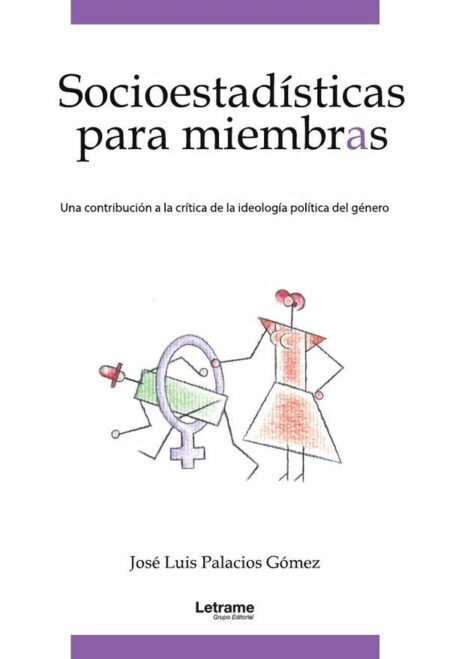 Socioestadísticas para miembras. Una contribución a la crítica de la ideología política del género