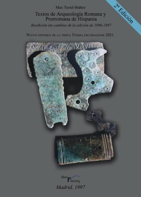 Textos de Arqueologia Romana y Prerromana de Hispania 2ª Ed.:Reedición sin cambios de la edición de 1996 - 1997