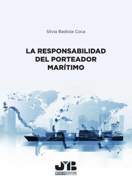 La responsabilidad del porteador marítimo