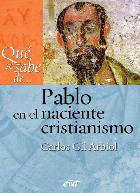Qué se sabe de... Pablo en el naciente cristianismo