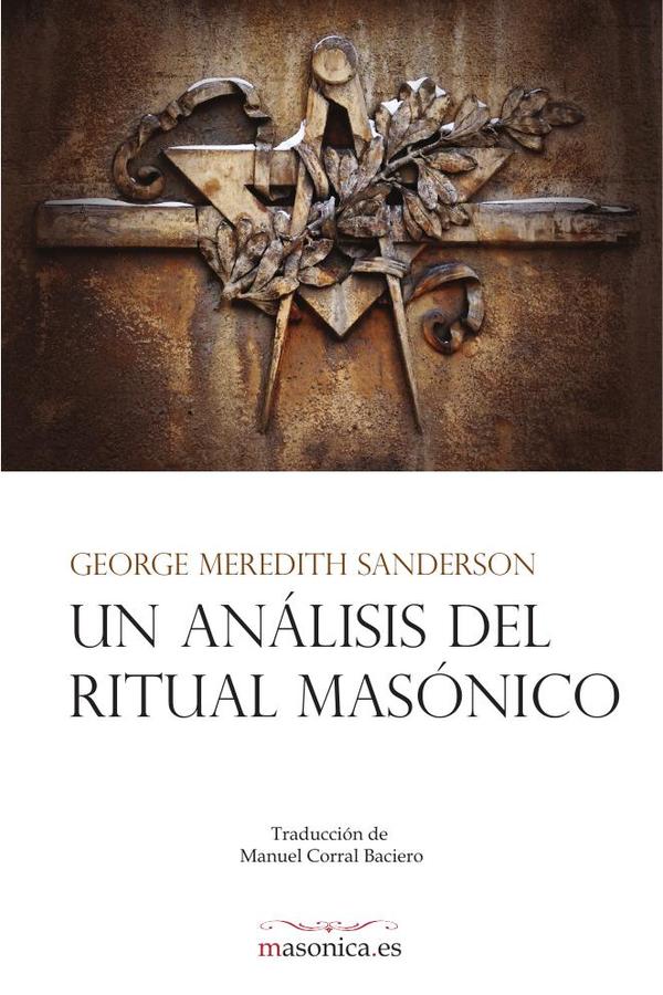 Un análisis del ritual masónico:Los tres grados de la Masonería Simbólica