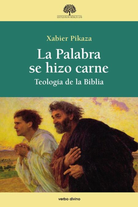 La Palabra se hizo carne:Teología de la Biblia