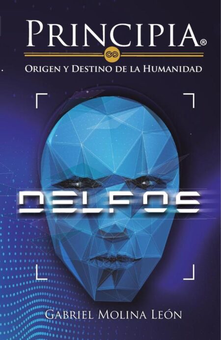 Principia. Origen y Destino de la Humanidad:Delfos