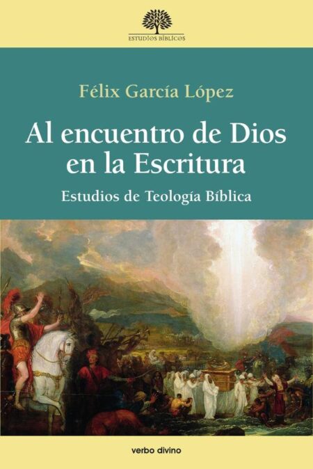Al encuentro de Dios en la Escritura:Estudios de teología bíblica