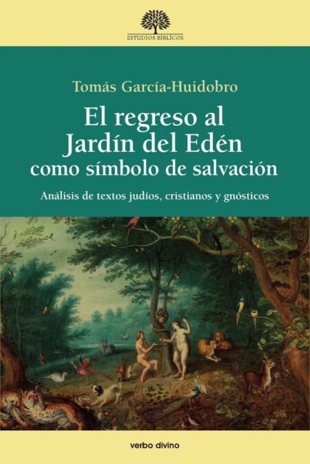 El regreso al Jardín del Edén como símbolo de salvación:Análisis de textos judíos, cristianos y gnósticos