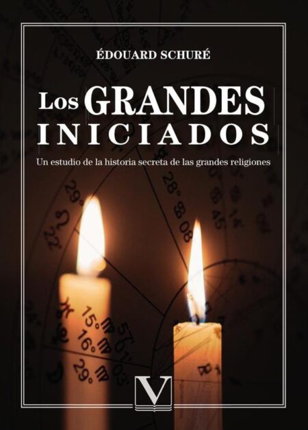 Los grandes iniciados:Un estudio de la historia secreta de las grandes religiones