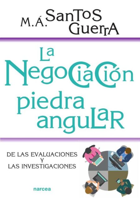 La negociación, piedra angular:De las evaluaciones y las investigaciones
