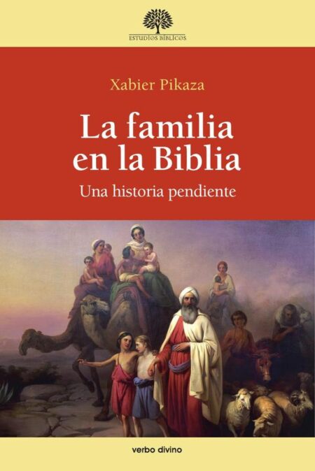 La familia en la Biblia:Una historia pendiente