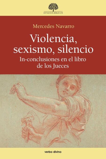 Violencia, sexismo, silencio:In-conclusiones en el libro de los Jueces