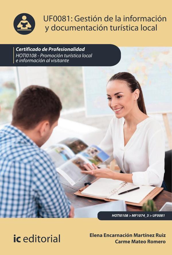 Gestión de la información y documentación turística local. HOTI0108 - Promoción turística local e información al visitante