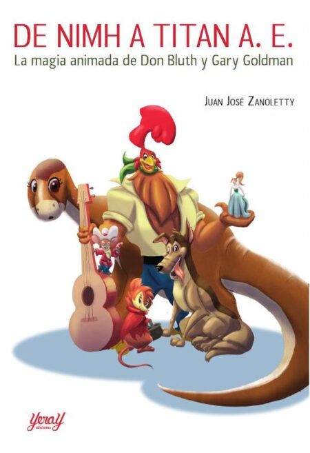De nimh a titan a. E.:LA MAGIA ANIMADA DE DON BLUTH Y GARY GOLDMAN